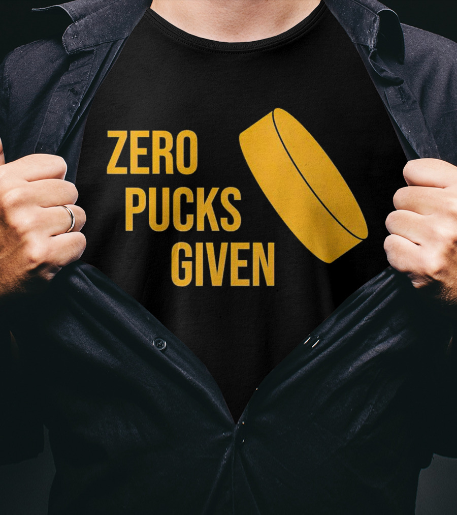 Zero Pucks Given Hockey Puck T-Shirt