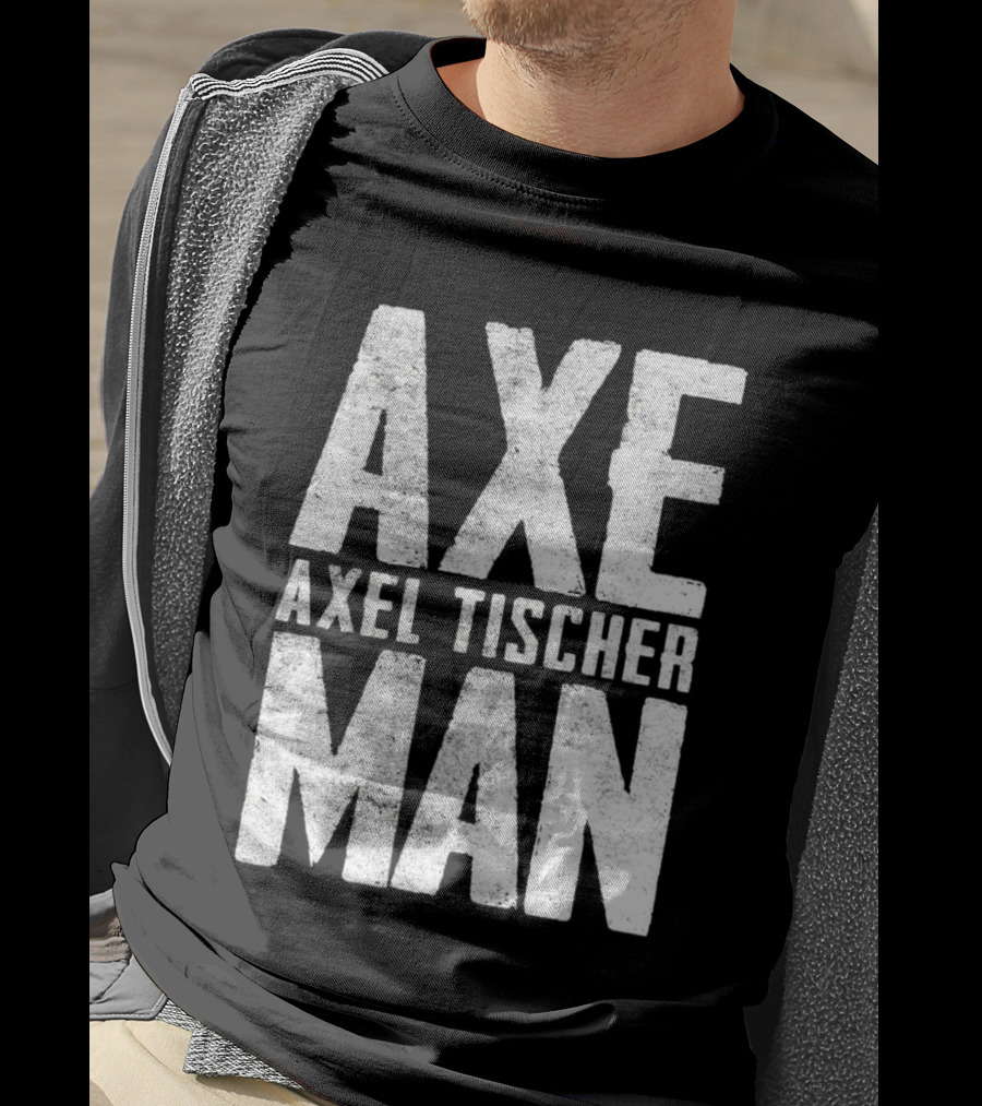 Axeman Axel Tischer Man T-Shirt