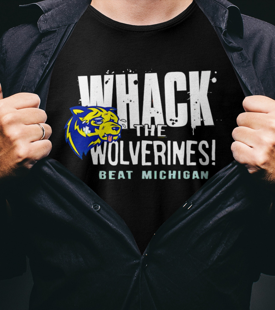 Whack The Wolverines Beat Michigan T-Shirt