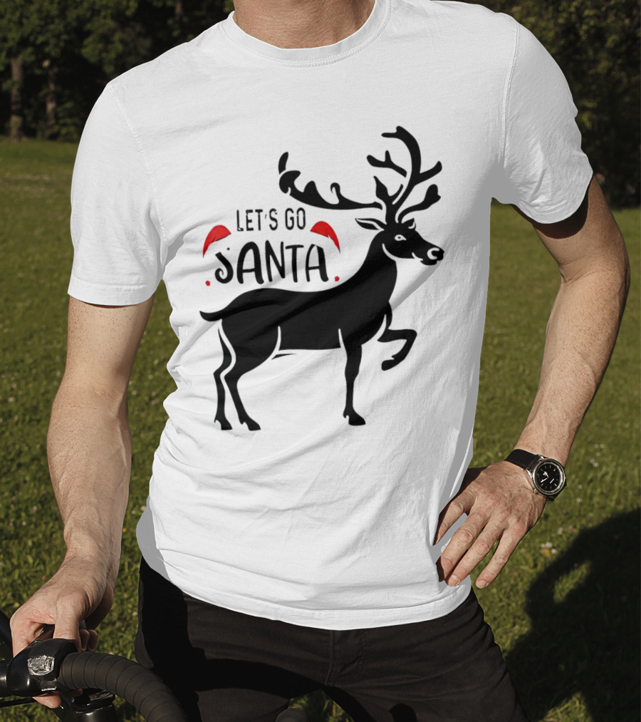 Let's Go Santa Christmas Reindeer T-Shirt