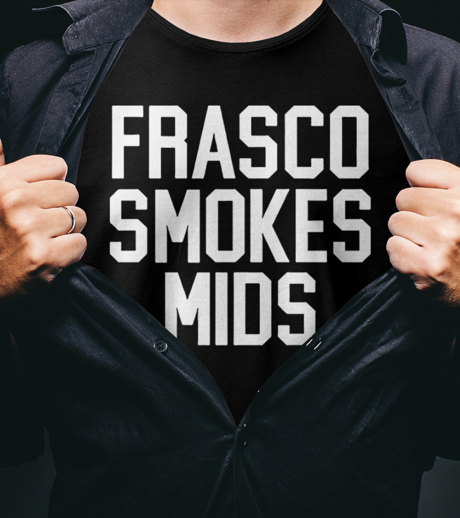 Frasco Smokes Mids Andy Frasco T-Shirt
