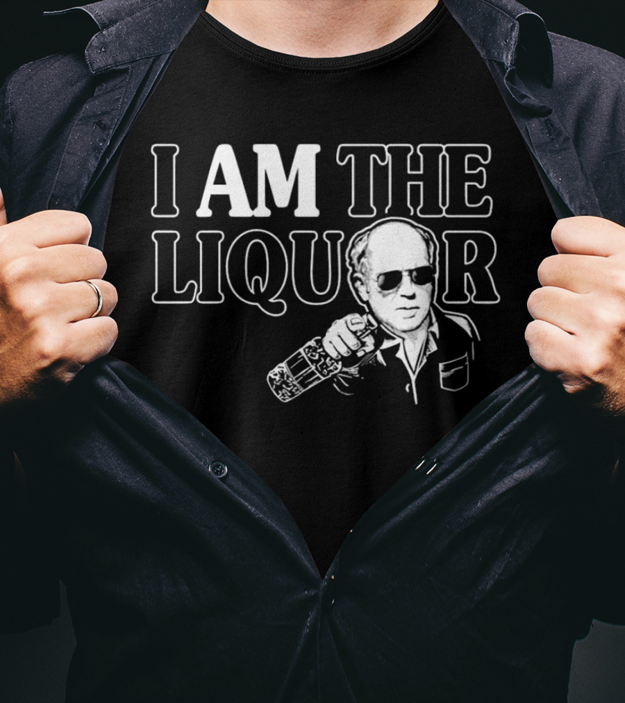 I Am The Liquor Trailer Park Boys Jim Lahey T-Shirt