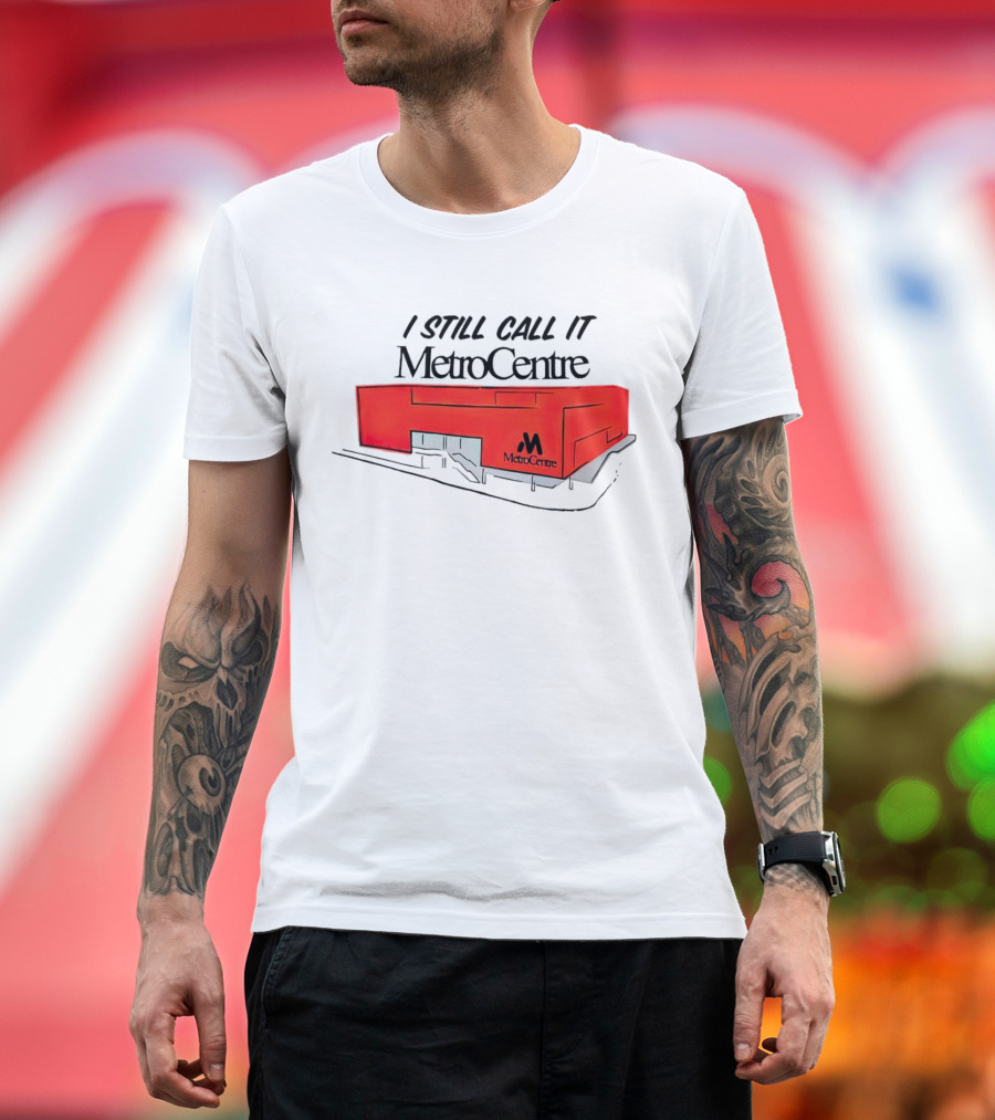 I Still Call It MetroCentre Red Building T-Shirt