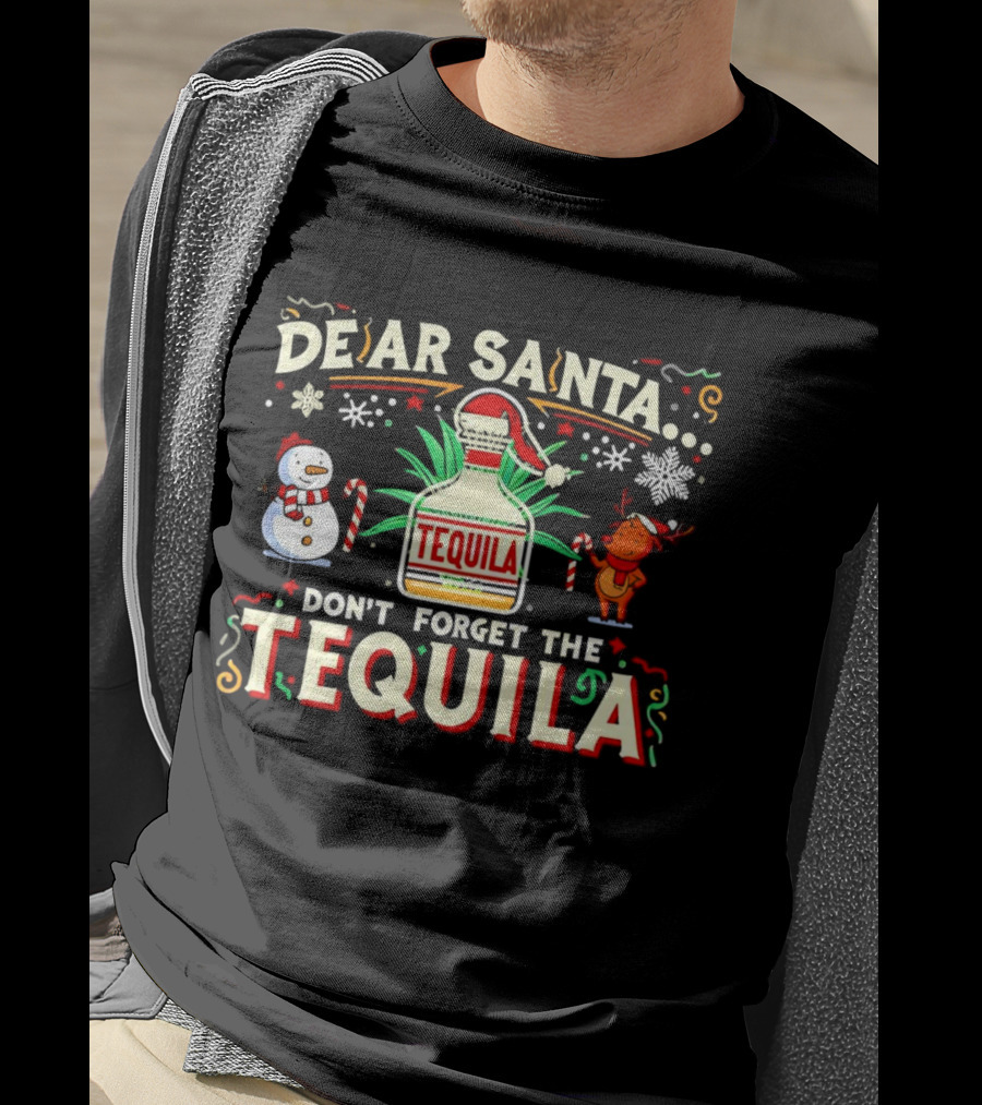 Dear Santa Festive Tequila Christmas Request Snowman Reindeer T-Shirt