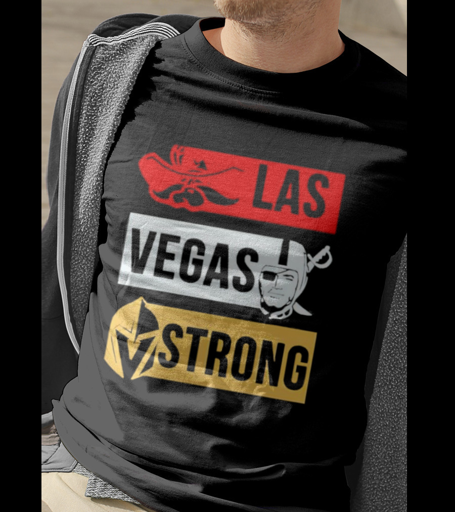Las Vegas Strong Las Vegas Raiders Knights Raiders Rebels T-Shirt
