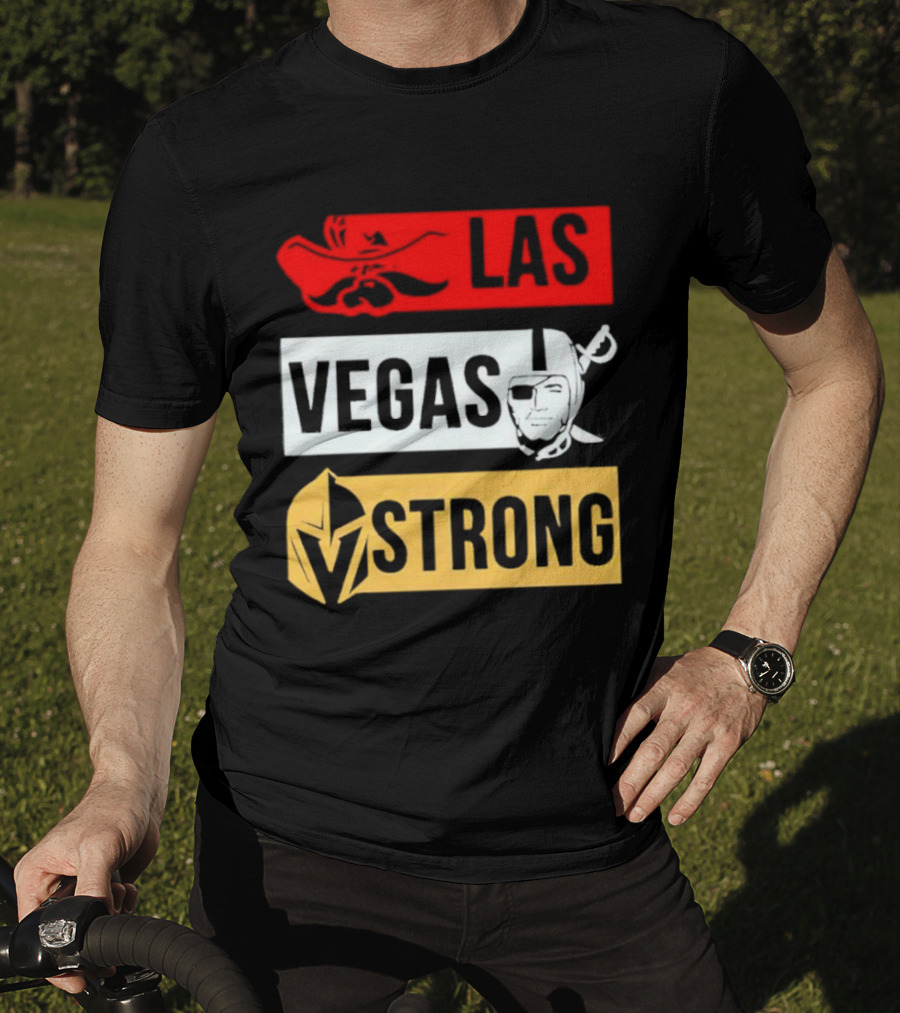 Las Vegas Strong Las Vegas Raiders Knights Raiders Rebels T-Shirt