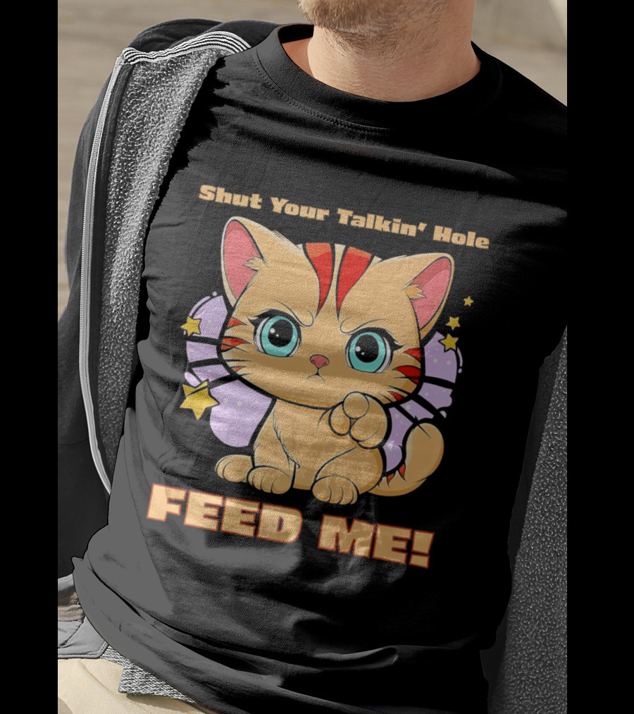 Shut Your Talkin' Hole Feed Me Starry Cute Cat T-Shirt