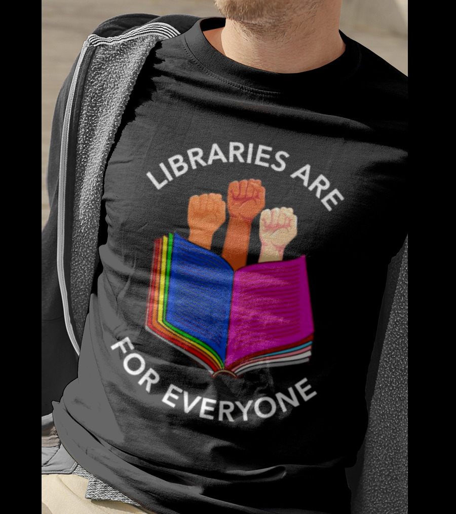 Libraries Are For Everyone United Strong Fists Open Book T-Shirt