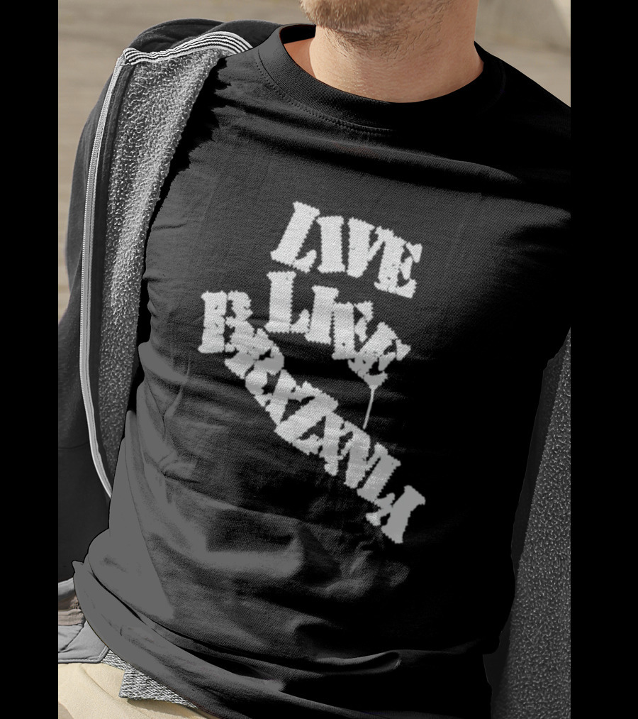 Live Life Brxzxnly T-Shirt