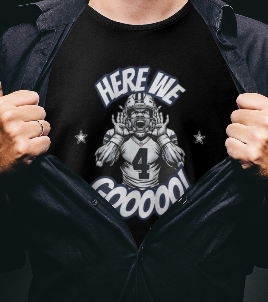 Here We Go Dallas Dak Prescott Cowboys Football Here We Gooooo T-Shirt