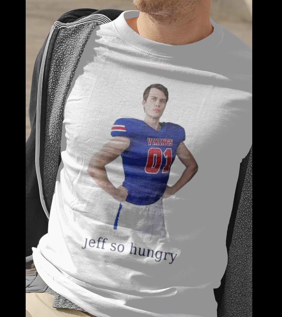 Vikings 01 Jeff So Hungry Football Player T-Shirt