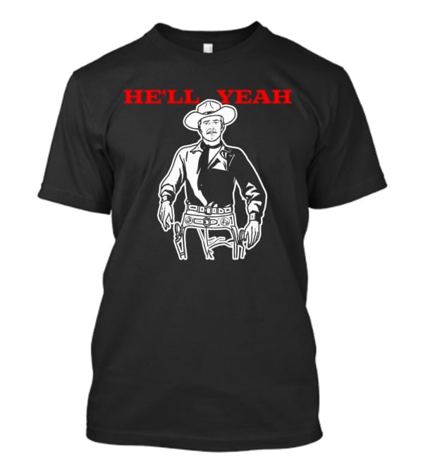 HE'LL YEAH Cowboy T-Shirt