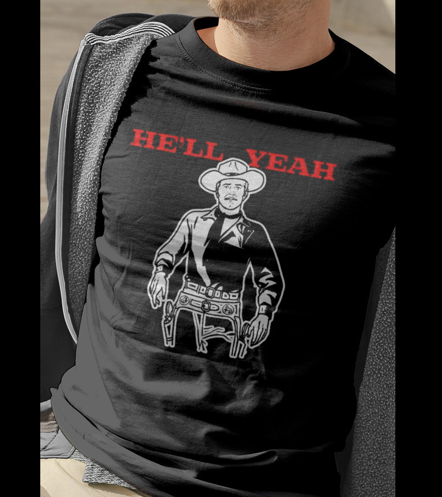 HE'LL YEAH Cowboy T-Shirt