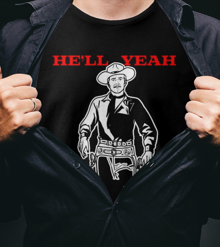 HE'LL YEAH Cowboy T-Shirt