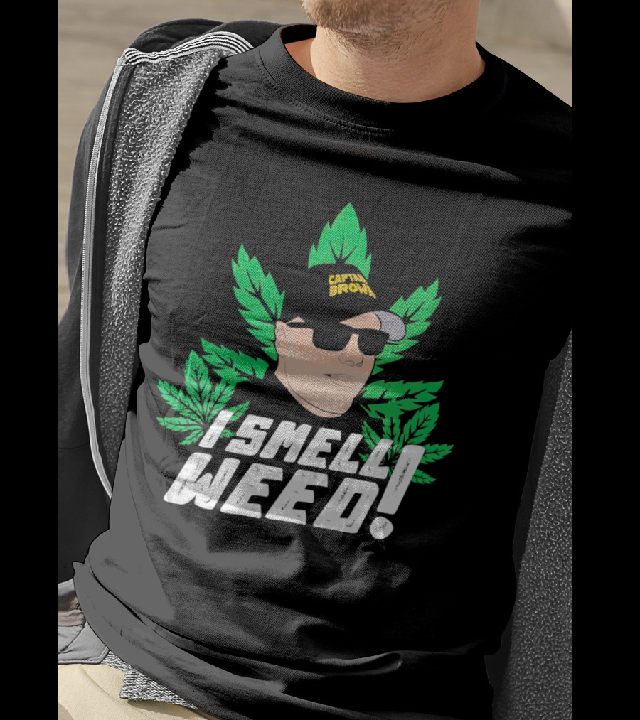 Captain Danny Brown I Smell Weed Leaf Hat Sunglasses T-Shirt