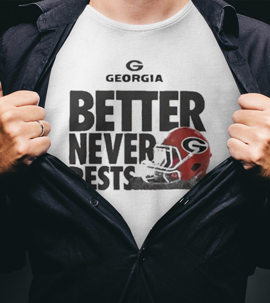 Georgia Bulldogs Better Never Rests Football Helmet T-Shirt