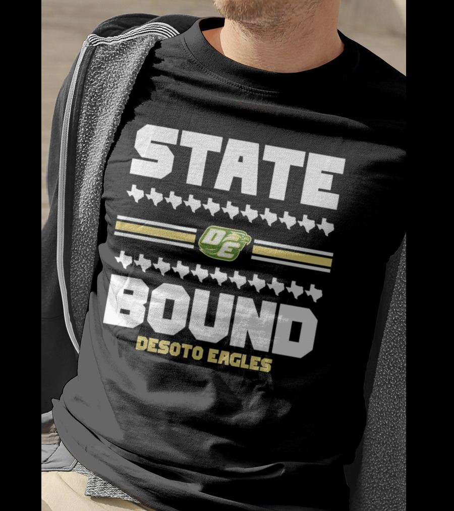 STATE BOUND DESOTO EAGLES OE Logo With Texas Outline T-Shirt
