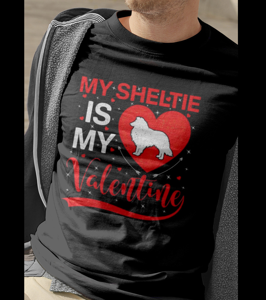 My Sheltie Is My Valentine Heart And Dog T-Shirt