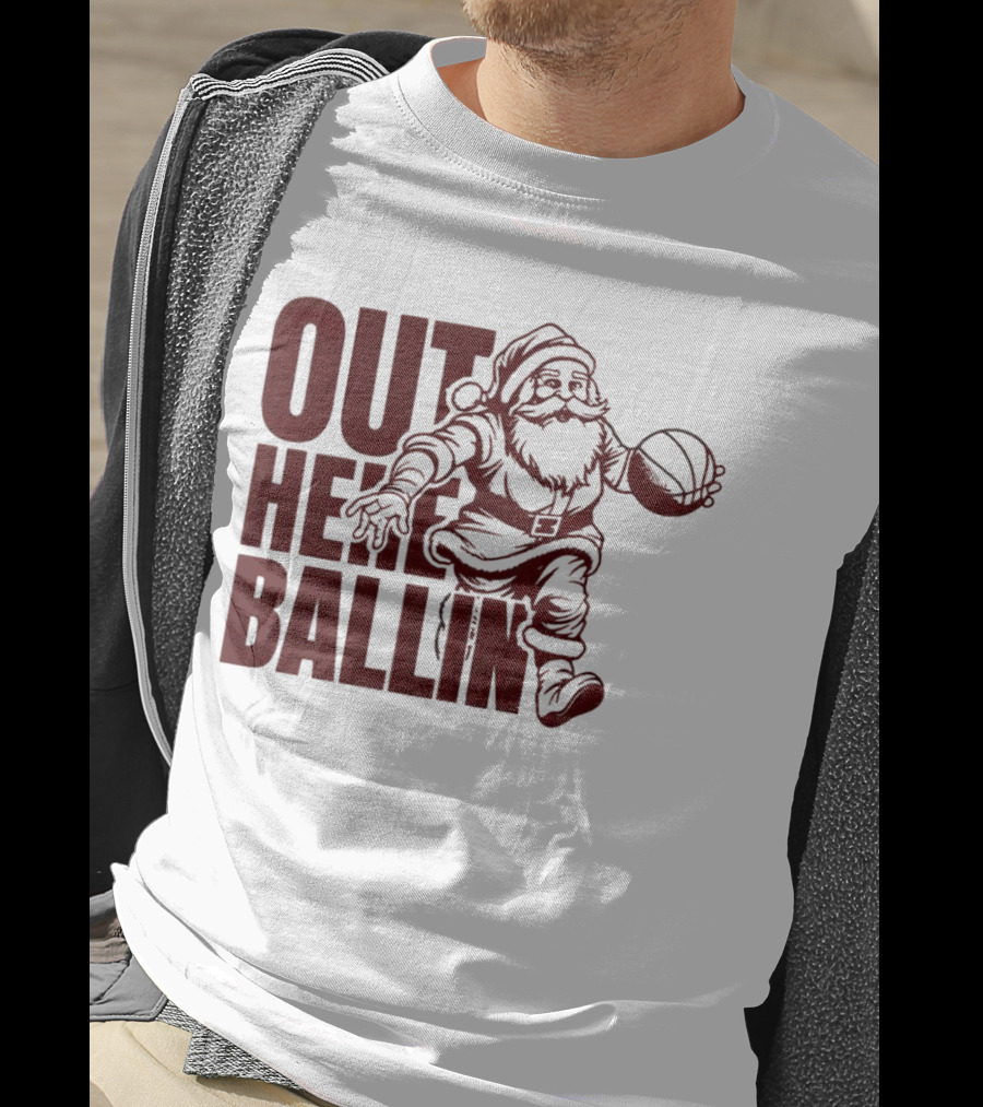Out Here Ballin Santa Dribbling Basketball T-Shirt