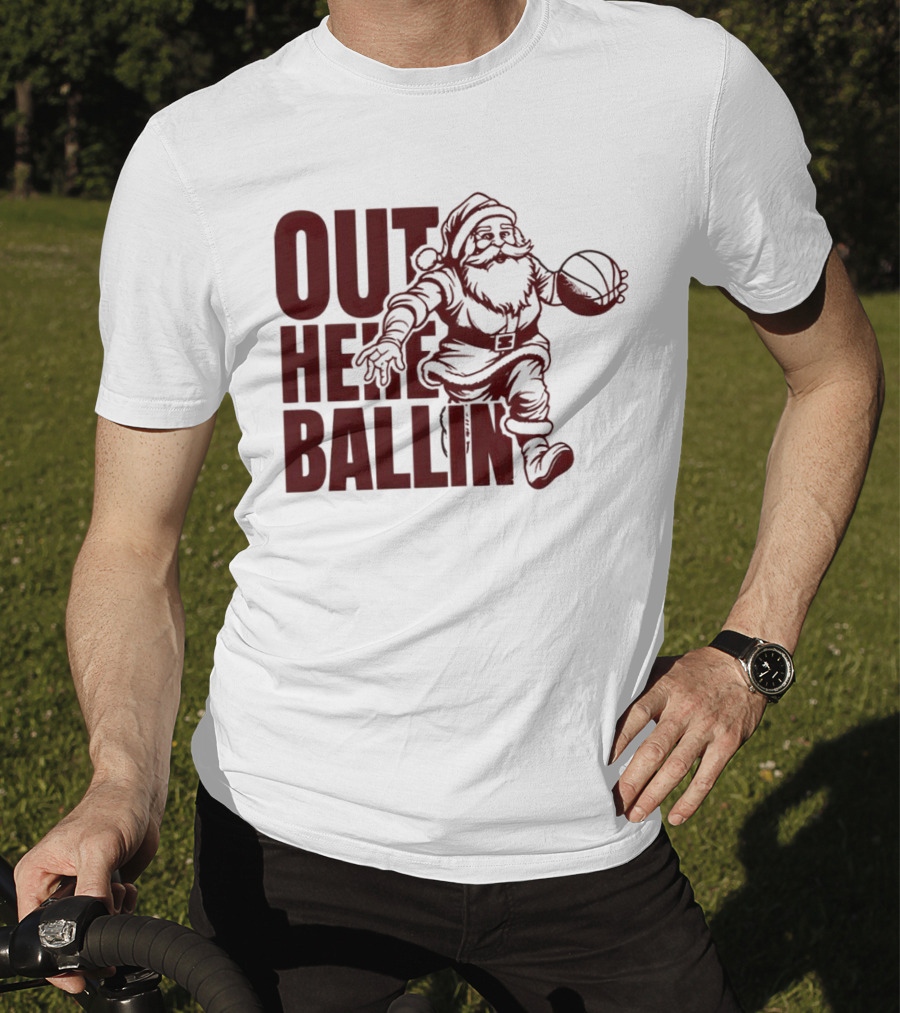 Out Here Ballin Santa Dribbling Basketball T-Shirt