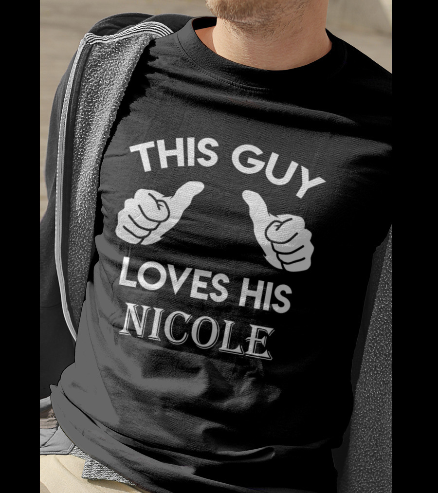This Guy Loves His Nicole T-Shirt