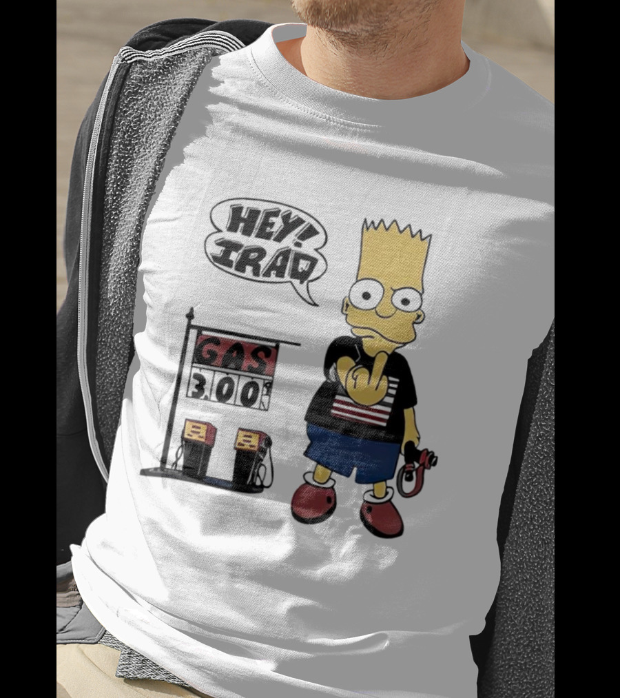 Bart Simpson Hey Iraq Gas 3.00 T-Shirt