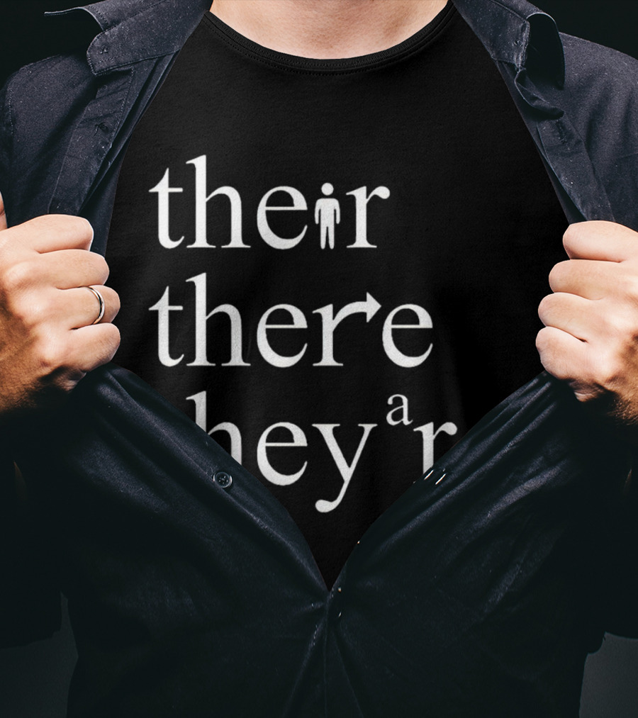 Their There They’re Typography Play With Iconic Symbols T-Shirt