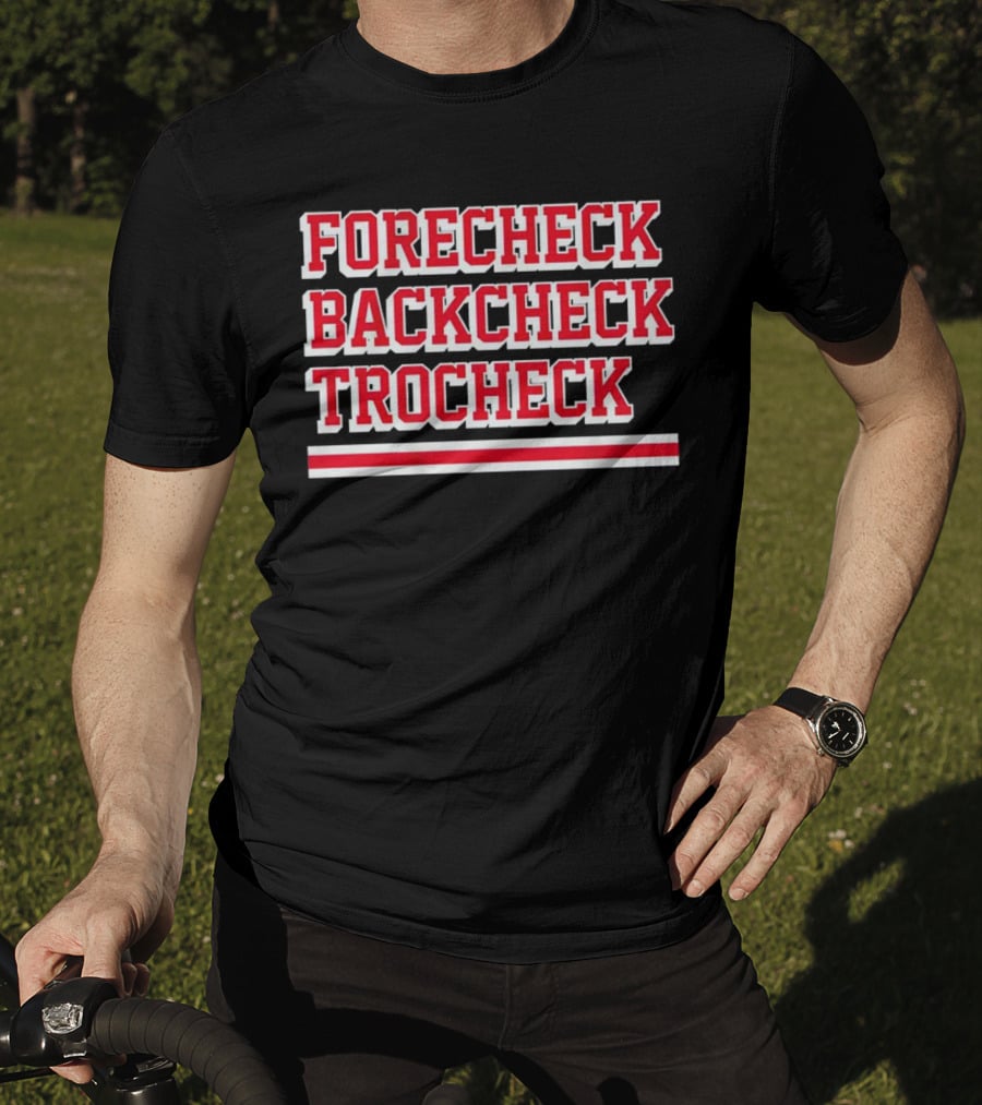 Forecheck Backcheck Trocheck Hockey Player Shirt Vincent Trocheck Phrase T-Shirt