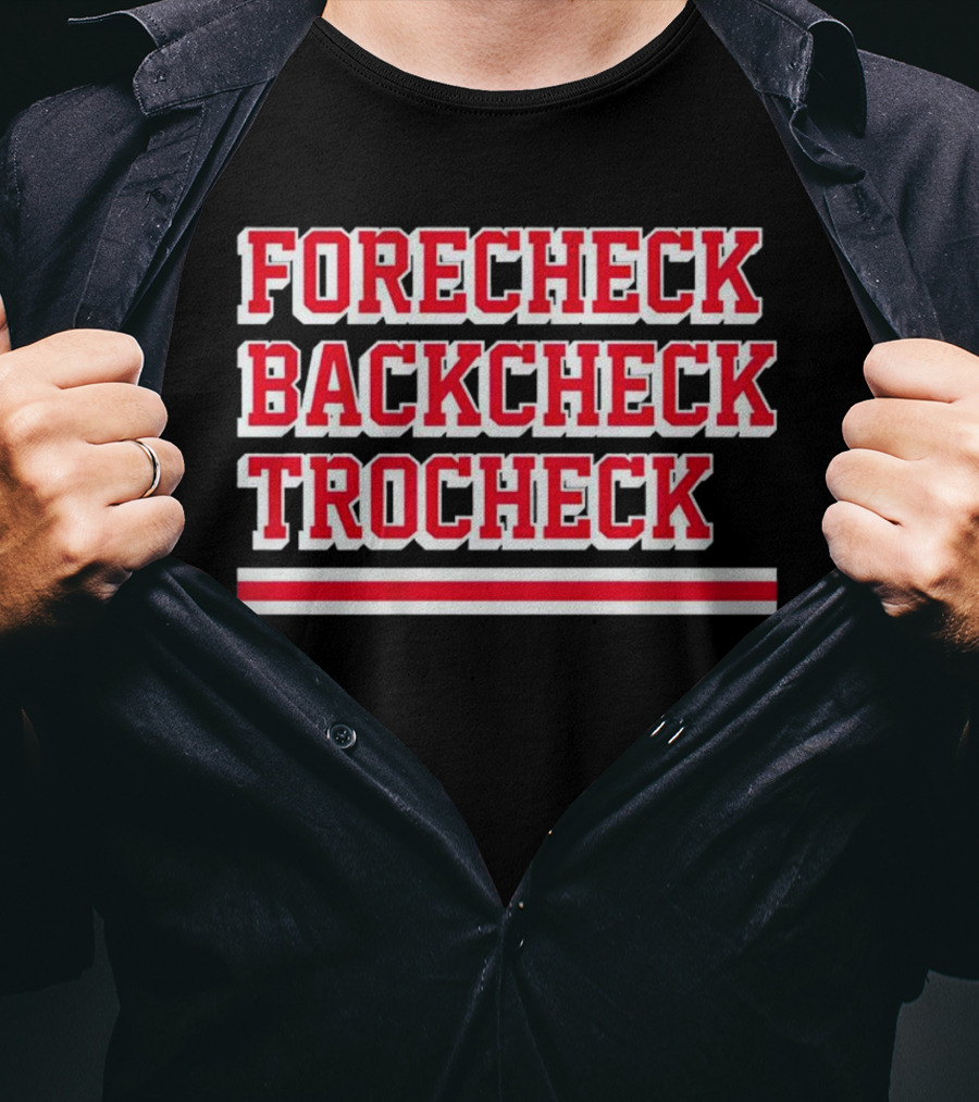 Forecheck Backcheck Trocheck Hockey Player Shirt Vincent Trocheck Phrase T-Shirt