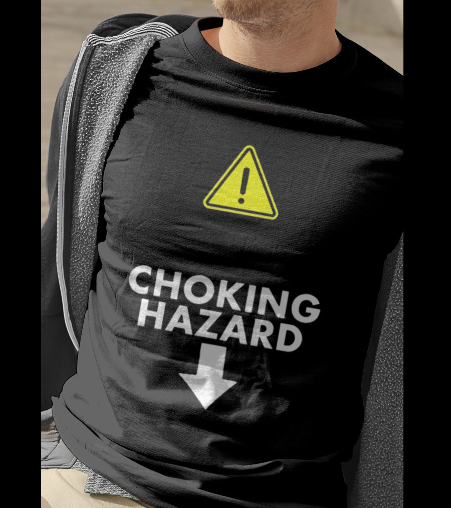 Caution Choking Hazard With Exclamation Warning Sign T-Shirt