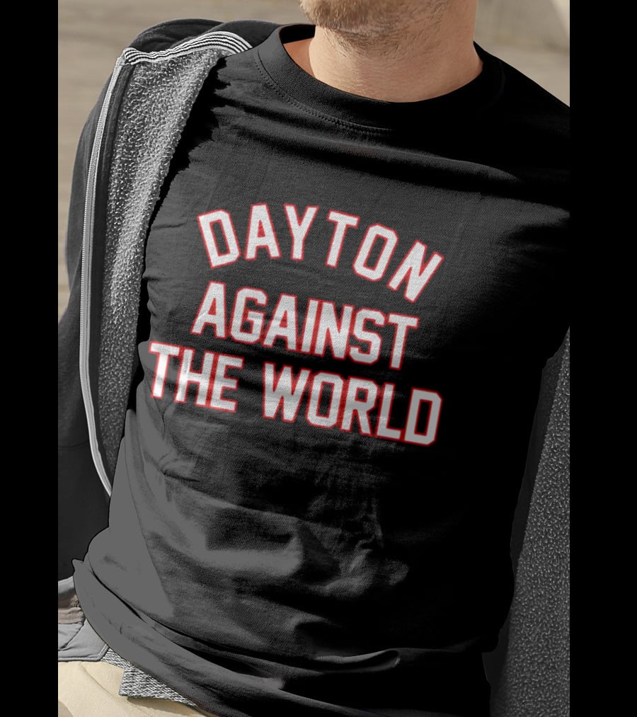 Dayton Against The World T-Shirt