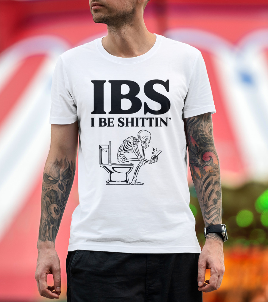 IBS I Be Shittin’ Skeleton Toilet Humor T-Shirt