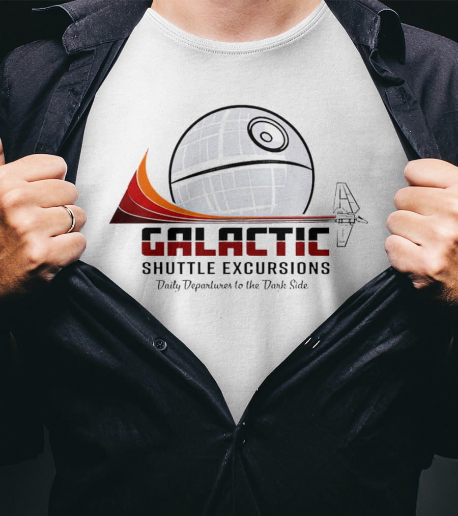 Galactic Shuttle Excursions Daily Departures To The Dark Side Star Wars T-Shirt