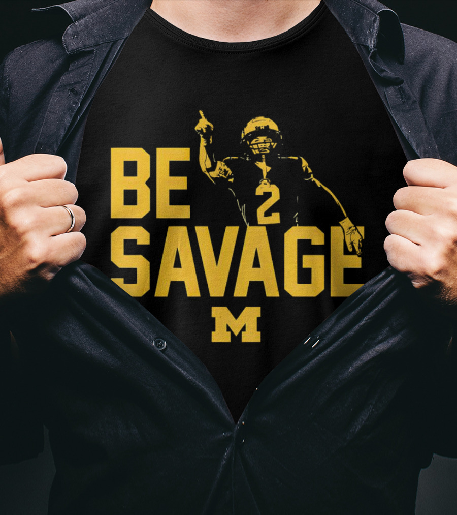 Be Savage Will Johnson #2 Michigan Wolverines T-Shirt