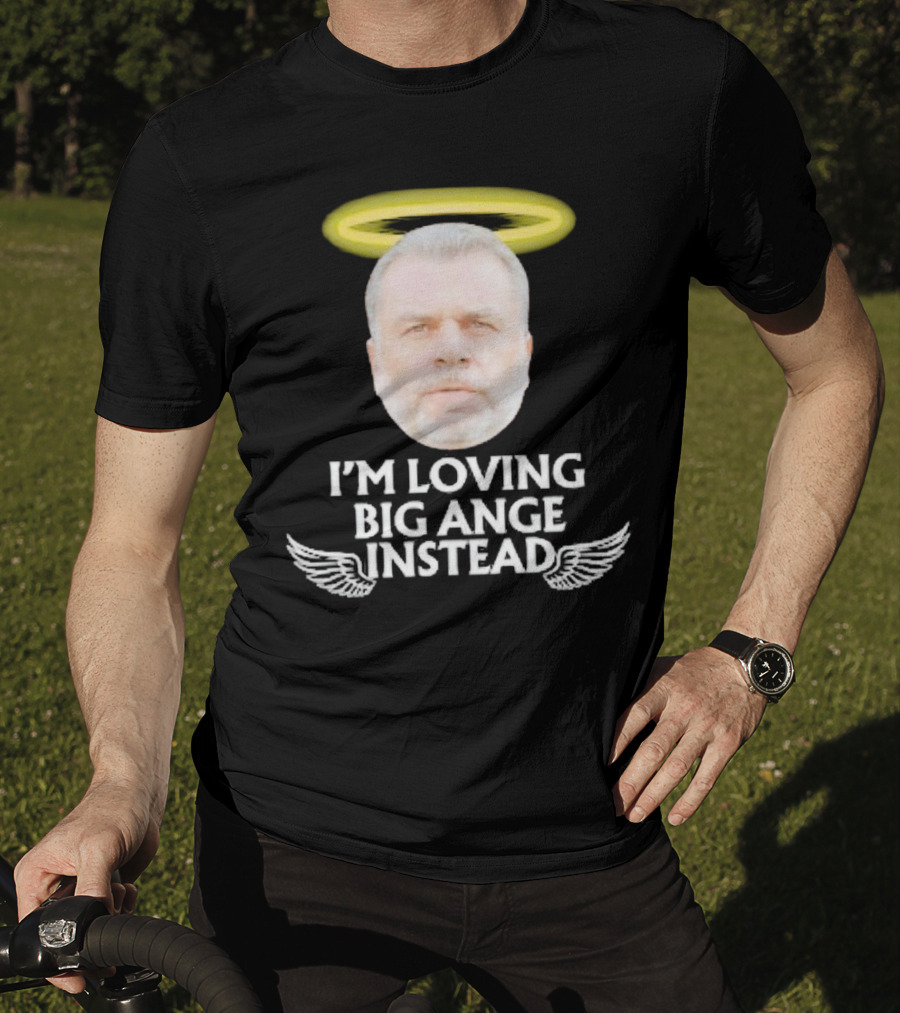 I'm Loving Big Ange Instead Halo Winged Head T-Shirt