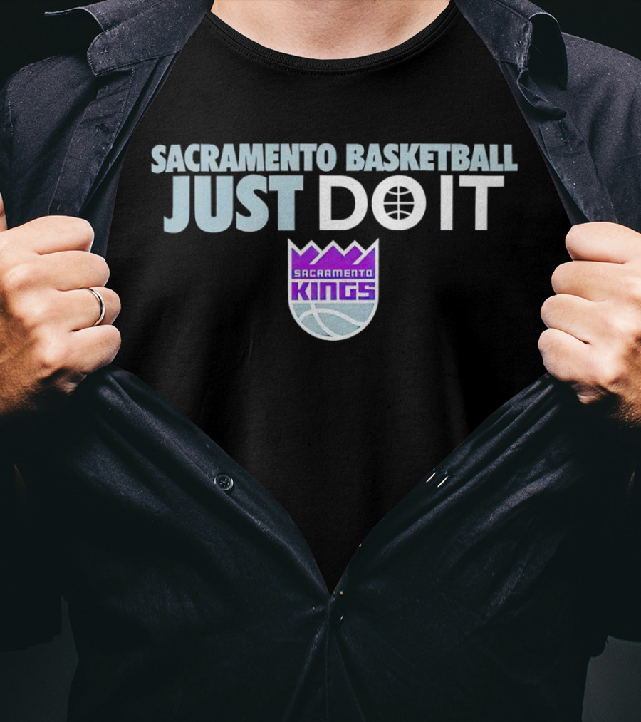 Sacramento Kings Basketball Just Do It T-Shirt