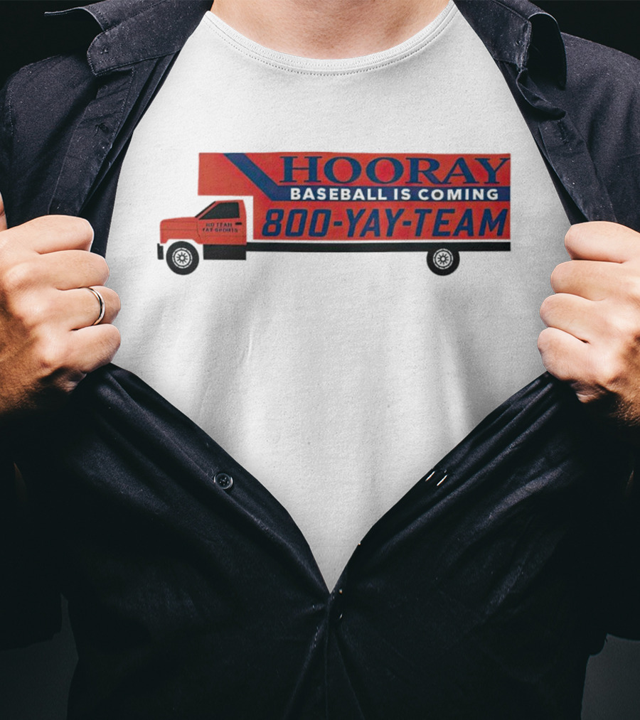 HOORAY Baseball Is Coming 800-YAY-TEAM 27 Years In Business T-Shirt