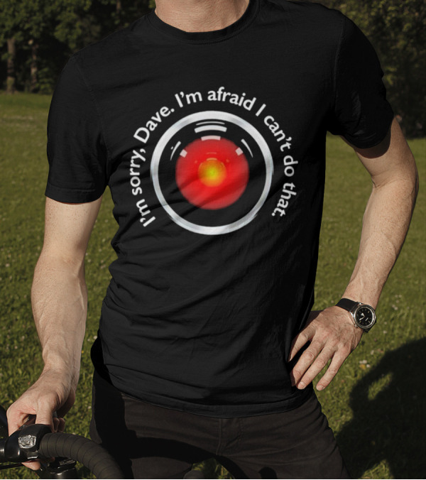 Men’s I’m Sorry Dave I’m Afraid I Can’t Do That HAL 9000 Red Eye T-Shirt