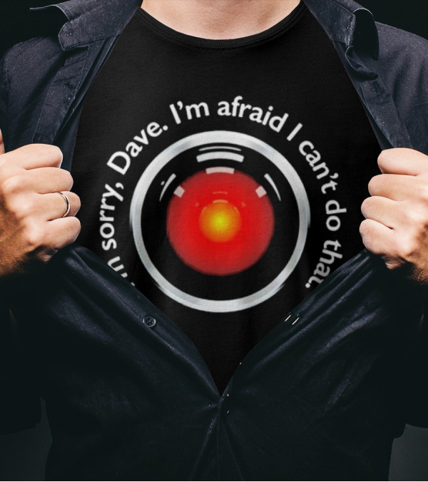 Men’s I’m Sorry Dave I’m Afraid I Can’t Do That HAL 9000 Red Eye T-Shirt