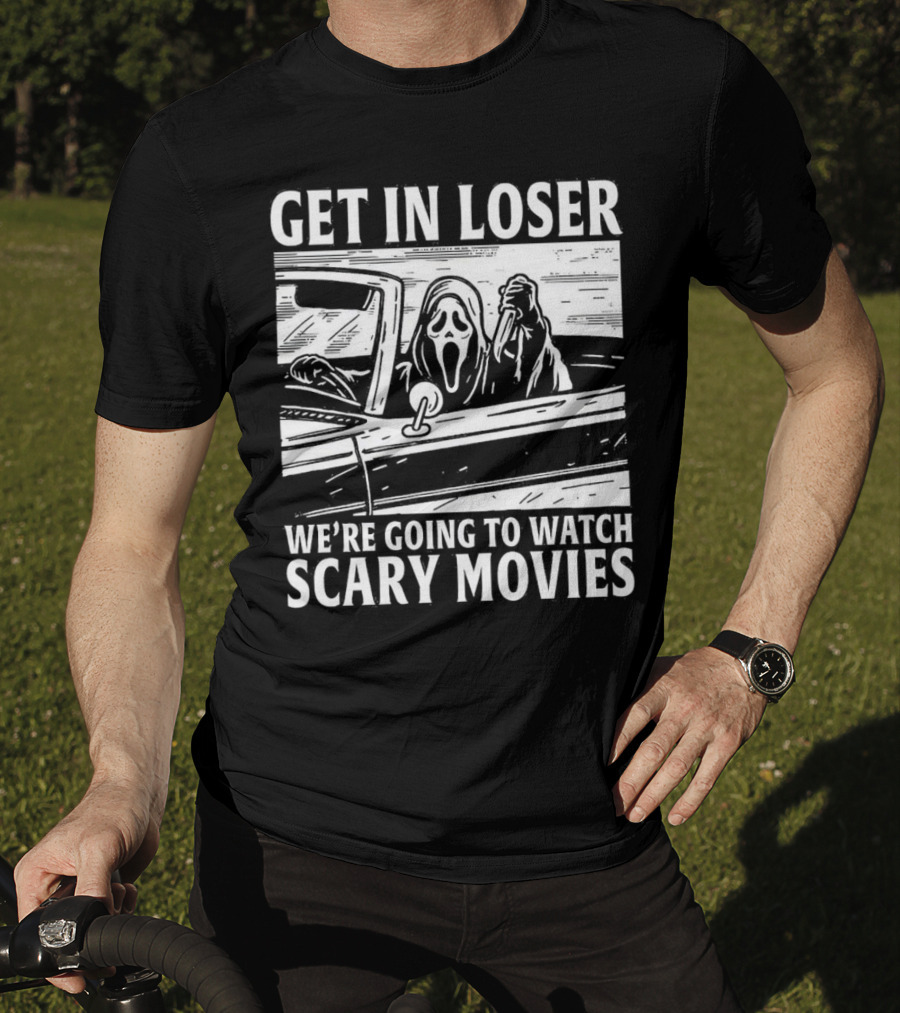 Get IN Loser We're Going To Watch Scary Movies Ghostface Spoof IN Car Image T-Shirt