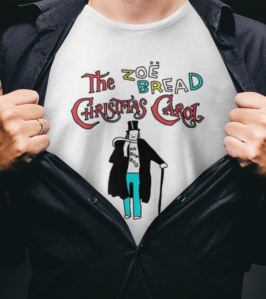 The Zoe Bread Christmas Carol Ha Bum Bug T-Shirt