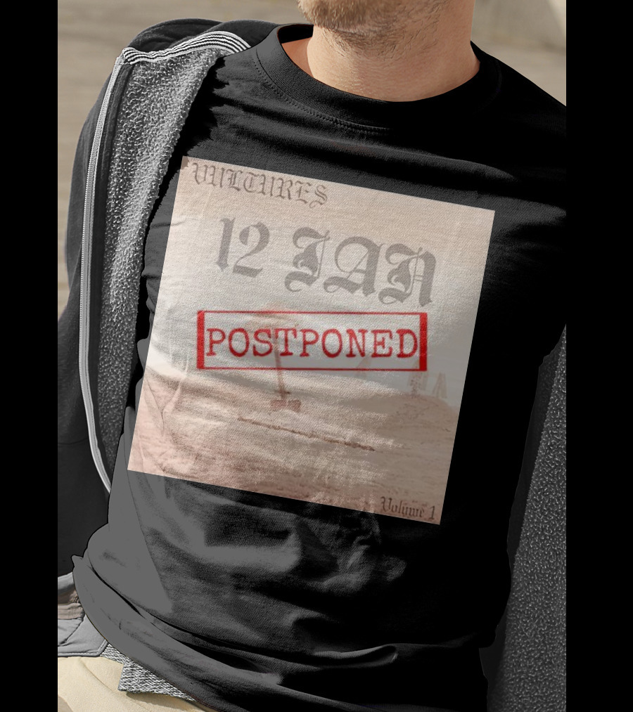 Vultures 12 Jan Postponed Volume 1 T-Shirt