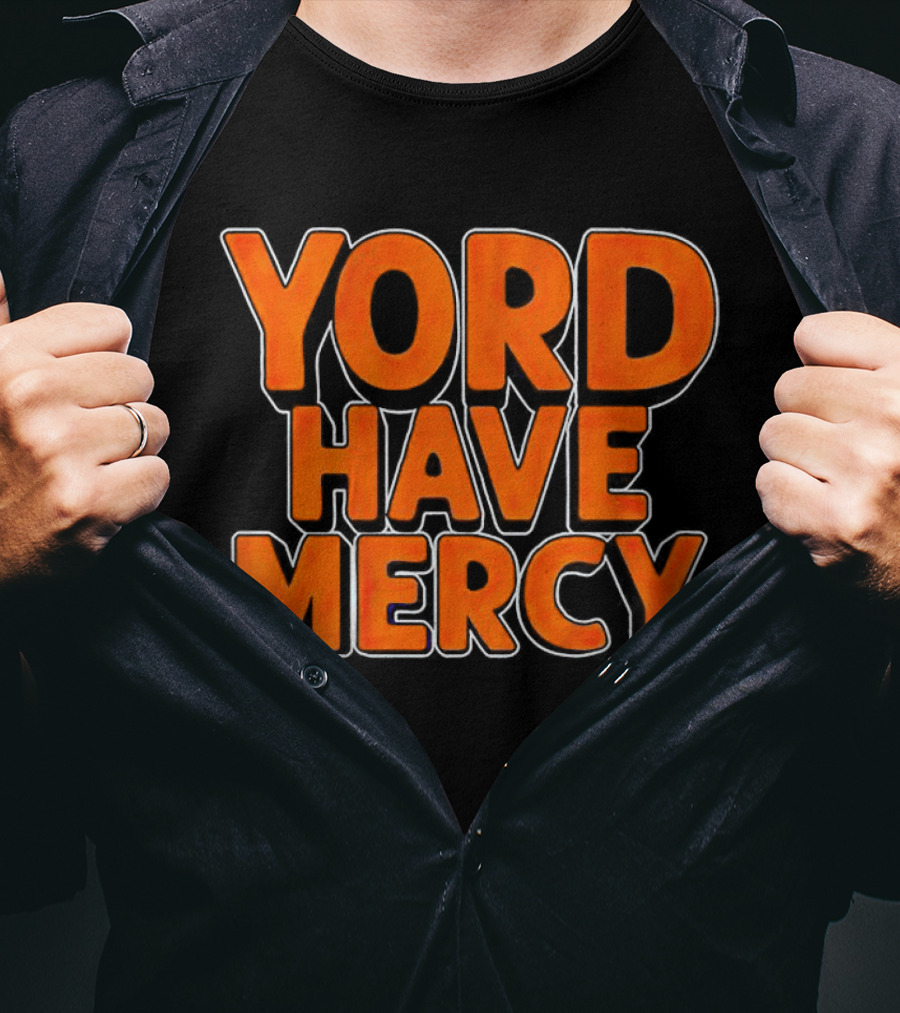 Yordan Alvarez Yord Have Mercy T-Shirt