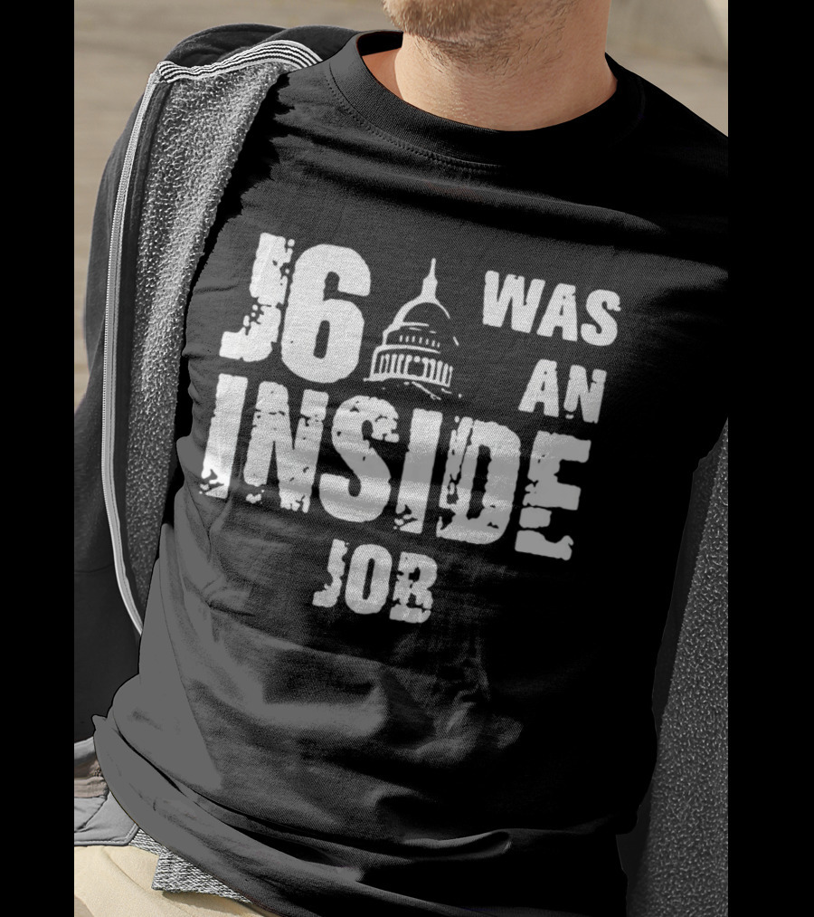 J6 Was An Inside Job Capitol Building T-Shirt