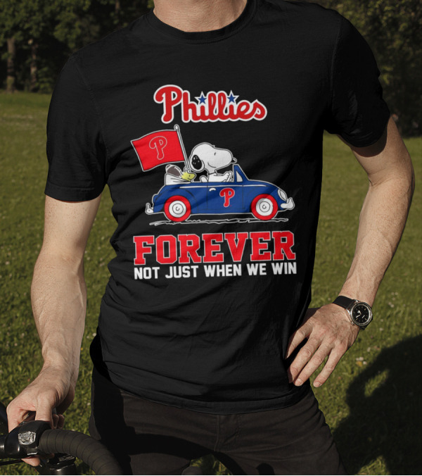 Phillies Snoopy Forever Not Just When We Win T-Shirt