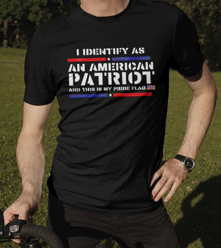 I Identify As An American Patriot And This Is My Pride Flag With Stars And Stripes Icons T-Shirt