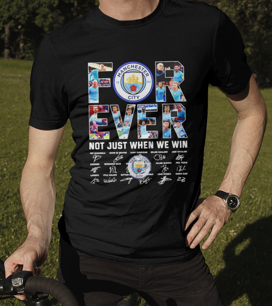 Manchester City F.C Forever Not Just When We Win Pep Guardiola Kevin De Bruyne Ilkay Gundogan Erling Haaland Signatures T-Shirt