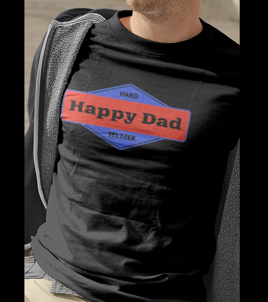 Happy Dad Hard Seltzer Blue And Red Label T-Shirt