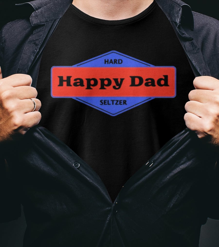 Happy Dad Hard Seltzer Blue And Red Label T-Shirt
