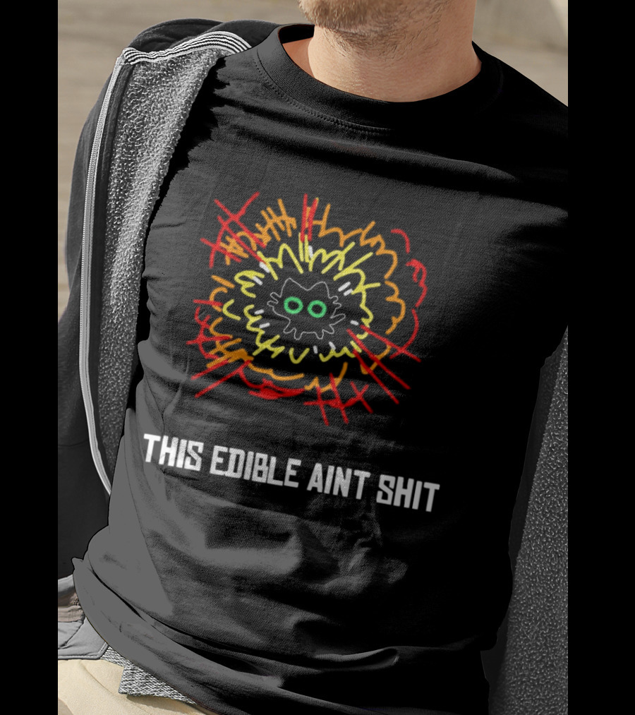 This Edible Ain't Shit Explosion Cat T-Shirt